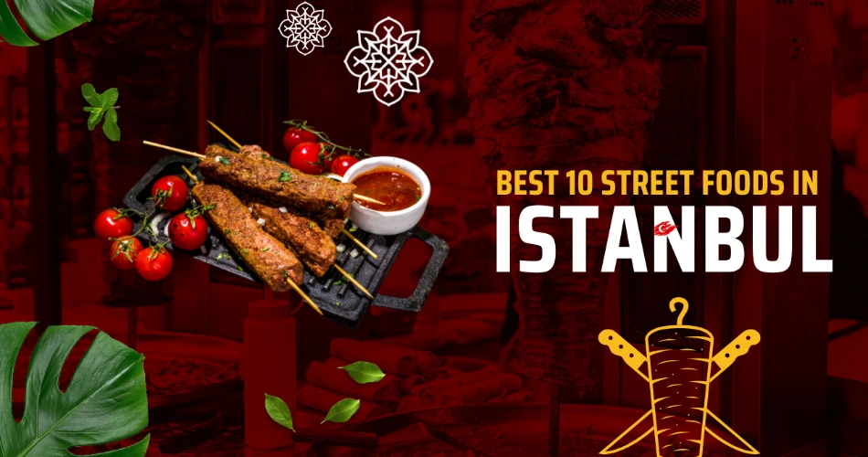 Best 10 Street Foods in Istanbul